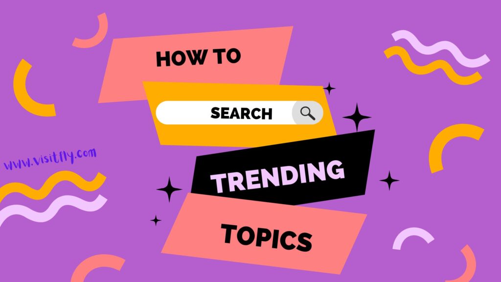 How to search trending topics