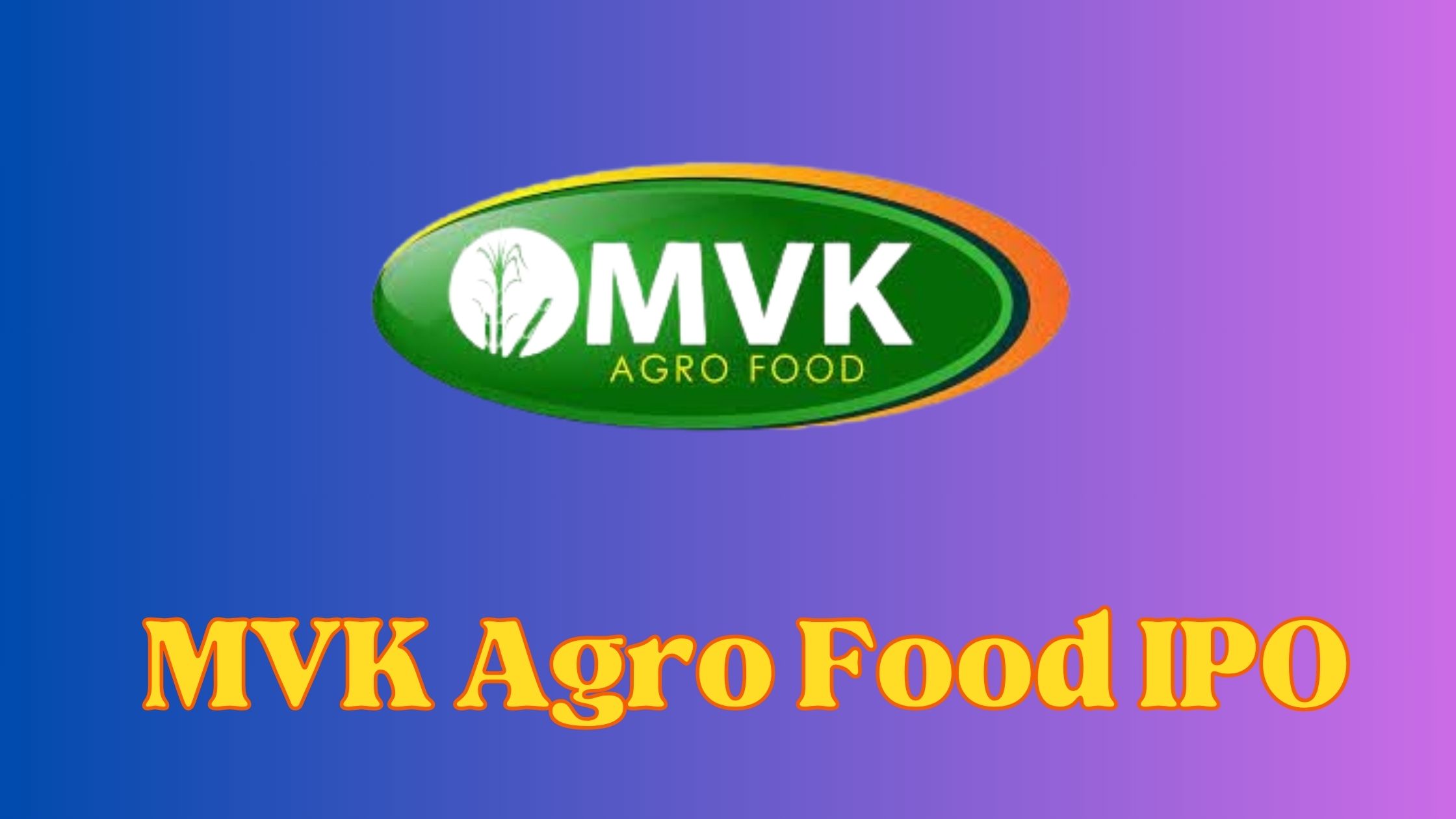 MVK Agro Food IPO