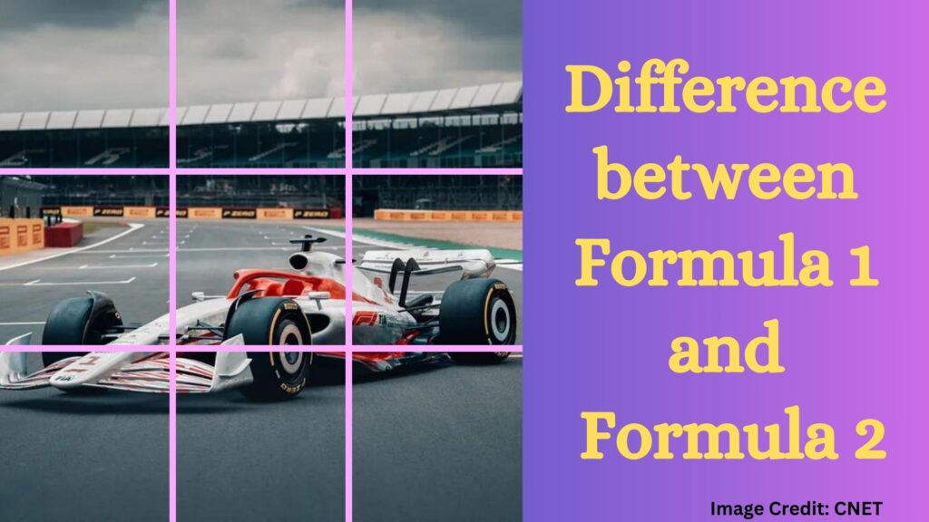 Difference between Formula 1 and Formula 2